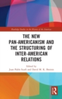 Image for The New Pan-Americanism and the Structuring of Inter-American Relations