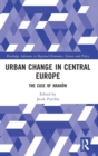Image for Urban change in Central Europe  : the case of Krakâow