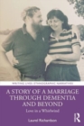 Image for A Story of a Marriage Through Dementia and Beyond
