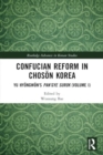 Image for Confucian Reform in Choson Korea : Yu Hyongwon&#39;s Pan’gye surok (Volume I)