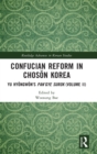 Image for Confucian reform in Choson Korea  : Yu Hyongwon&#39;s Pan&#39;gye surokVolume II