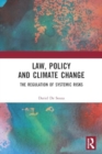 Image for Law, Policy and Climate Change : The Regulation of Systemic Risks