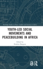 Image for Youth-Led Social Movements and Peacebuilding in Africa
