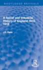 Image for A social and industrial history of England 1815-1918