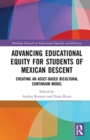 Image for Advancing educational equity for students of Mexican descent  : creating an asset-based bicultural continuum model