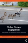 Image for Global student engagement  : policy insights and international research perspectives
