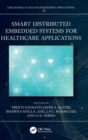 Image for Smart Distributed Embedded Systems for Healthcare Applications