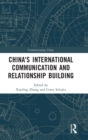 Image for China&#39;s International Communication and Relationship Building