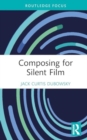 Image for Composing for silent film