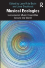 Image for Musical ecologies  : instrumental music ensembles around the world