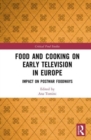 Image for Food and cooking on early television in Europe  : impact on postwar foodways