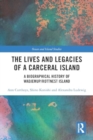 Image for The Lives and Legacies of a Carceral Island : A Biographical History of Wadjemup/Rottnest Island