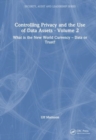 Image for Controlling Privacy and the Use of Data Assets - Volume 2
