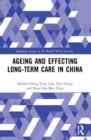 Image for Ageing and Effecting Long-term Care in China