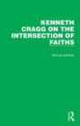 Image for Kenneth Cragg on the Intersection of Faiths