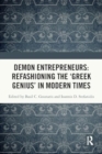 Image for Demon Entrepreneurs: Refashioning the ‘Greek Genius’ in Modern Times