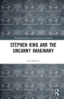 Image for Stephen King and the Uncanny Imaginary