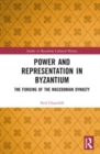 Image for Power and representation in Byzantium  : the forging of the Macedonian dynasty