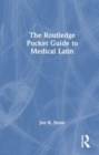 Image for The Routledge pocket guide to medical Latin