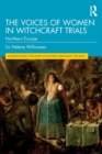 Image for The voices of women in witchcraft trials  : Northern Europe