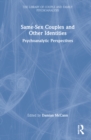 Image for Same-sex couples and other identities  : psychoanalytic perspectives