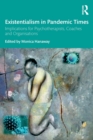 Image for Existentialism in pandemic times  : implications for psychotherapists, coaches and organisations