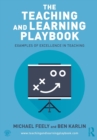 Image for The teaching and learning playbook  : examples of excellence in teaching