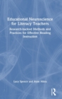 Image for Educational neuroscience for literacy teachers  : research-backed methods and practices for effective reading instruction