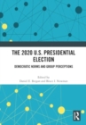 Image for The 2020 U.S. presidential election  : democratic norms and group perceptions