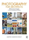 Image for Photography for architects  : effective use of images in your architectural practice