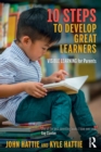 Image for 10 steps to develop great learners  : visible learning for parents