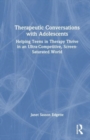 Image for Therapeutic Conversations with Adolescents