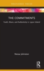 Image for The Commitments  : youth, music, and authenticity in 1990s Ireland
