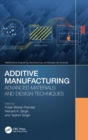 Image for Additive manufacturing  : advanced materials and design techniques