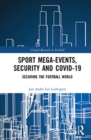 Image for Sport Mega-Events, Security and COVID-19