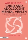 Image for Working with child and adolescent mental health  : the central role of language and communication