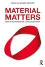 Image for Material matters  : developing business for a circular economy