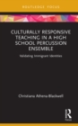 Image for Culturally Responsive Teaching in a High School Percussion Ensemble