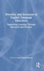 Image for Diversity and inclusion in English language education  : supporting learning through research and practice