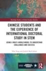 Image for Chinese Students and the Experience of International Doctoral Study in STEM : Using a Multi-World Model to Understand Challenges and Success