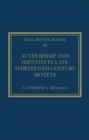 Image for Authorship and Identity in Late Thirteenth-Century Motets