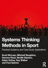 Image for Systems Thinking Methods in Sport : Practical Guidance and Case Study Applications