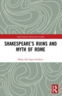 Image for Shakespeare’s Ruins and Myth of Rome