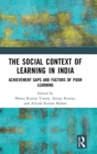 Image for The social context of learning in India  : achievement gaps and factors of poor learning