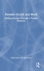 Image for Partners in life and work  : finding success through a partner business