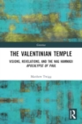 Image for The Valentinian temple  : visions, revelations, and the Nag Hammadi Apocalypse of Paul