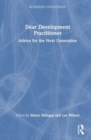 Image for Dear development practitioner  : advice for the next generation