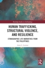 Image for Human Trafficking, Structural Violence, and Resilience