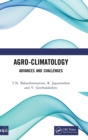 Image for Agro-climatology  : advances and challenges
