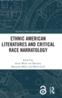 Image for Ethnic American literatures and critical race narratology